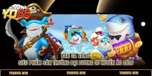 Bắn Cá Vàng YO88 – Hướng Dẫn Săn Boss Cá Vàng Cho Người Mới